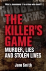 Image for Killer&#39;s Game: Murder, Lies and Stolen Lives