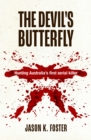 Image for Devil&#39;s Butterfly: Hunting Australia&#39;s first serial killer