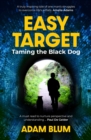 Image for Easy Target: Taming the Black Dog