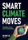 Image for Smart Climate Moves: Strategies for our future sustainability