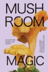 Image for Mushroom Magic : An illustrated introduction to fascinating fungi