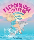 Image for Keep Coolidge and Carry On : The Wisdom of Jennifer Coolidge