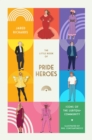 Image for The Little Book of Pride Heroes : Icons of the LGBTQIA+ community