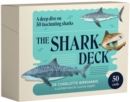 Image for The Shark Deck : A deep dive on 50 fascinating sharks