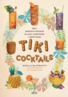 Image for Tiki Cocktails : 180+ dreamy drinks and luau-inspired libations