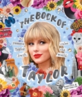 Image for The Book of Taylor : 50 reasons Taylor Swift rules the world