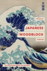 Image for The Art of Japanese Wood Block Printing : 100 postcards from the masters of Mokuhanga