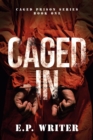 Image for Caged In; Dark Prison Romance