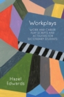 Image for Workplays: Work and Career Play Scripts and Activities for Secondary Students