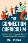 Image for Connection Curriculum: Igniting Positive Change in Schools Through Sustainable Connection