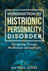 Image for Introduction to Histrionic Personality Disorder: Navigating Through Mindfulness and Self-Care