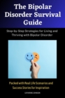 Image for Bipolar Disorder Survival Guide: Step-by-Step Strategies for Living and Thriving with Bipolar Disorder