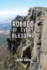Image for Robbed of Every Blessing