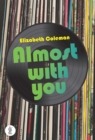 Image for Almost With You