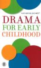 Image for Drama for Early Childhood