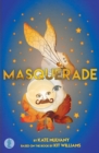 Image for Masquerade: the play