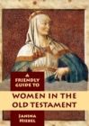 Image for Friendly Guide to Women in the Old Testament