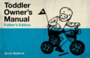 Image for Toddler owner&#39;s manual: father&#39;s edition