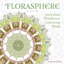 Image for Florasphere Calm : Australian Wildflower Colouring Book