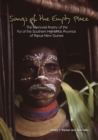 Image for Songs of the Empty Place : The Memorial Poetry of the Foi of the Southern Highlands Province of Papua New Guinea