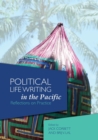Image for Political Life Writing in the Pacific