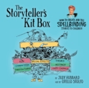 Image for The Storyteller&#39;s Kit Box : How to Create and Tell SPELLBINDING Stories to Children