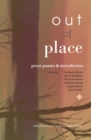 Image for Out of place  : prose poems &amp; microfiction