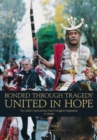 Image for Bonded Through Tragedy United in Hope : The Catholic Church and East Timor&#39;s Struggle for Independence A Memoir