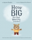 Image for How Big Are Your Worries Little Bear?