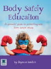 Image for Body Safety Education : A parents&#39; guide to protecting kids from sexual abuse