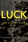 Image for Luck and Other Truths
