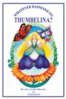 Image for Whatever Happened to Thumbelina?