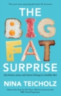 Image for The big fat surprise: why meat, butter, and cheese belong in a healthy diet