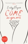 Image for Come as you are: the surprising new science that will transform your sex life