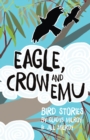 Image for Eagle, Crow and Emu: Bird Stories