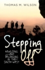 Image for Stepping Off: Rewilding and Belonging to the South-West