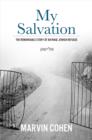 Image for My Salvation: The Remarkable Story of an Iraqi Jewish Refugee