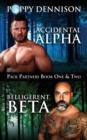 Image for Accidental Alpha/Belligerent Beta : Pack Partners Book One &amp; Two