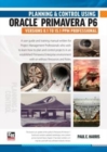 Image for Planning and Control Using Oracle Primavera P6 Versions 8.1 to 15.1 PPM Professional