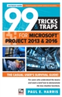 Image for 99 tricks and traps for Microsoft Project 2013 and 2016  : the casual user&#39;s &quot;survival guide&quot;