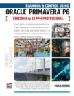 Image for Planning and Control Using Oracle Primavera P6 Versions 8 to 20 PPM Professional