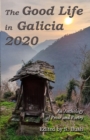 Image for The Good Life in Galicia 2020 : An Anthology of Prose and Poetry