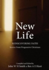 Image for New Life : Rediscovering Faith: Stories From Progressive Christians