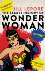 Image for The Secret History of Wonder Woman