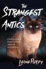 Image for The Strangest of Antics : A Bewitching Brew of Humour, Excitement, Sadness and Total Imagination
