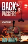 Image for Backpackers : A Tale of Boats, Girls and Unholy Alliances