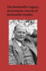 Image for The Bonhoeffer Legacy: Australasian Journal of Bonhoeffer Studies, Vol 3: Volume 3