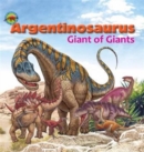 Image for Argentinosaurus, Giant of Giants