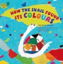 Image for How the snail found its colours  : the art of Matisse
