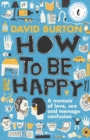 Image for How to be happy  : a memoir of sex, love and teenage confusion